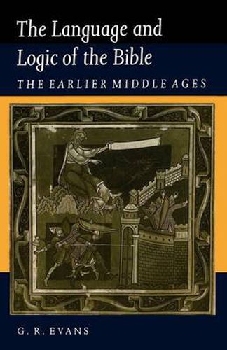 The Language and Logic of the Bible: The Earlier Middle Ages