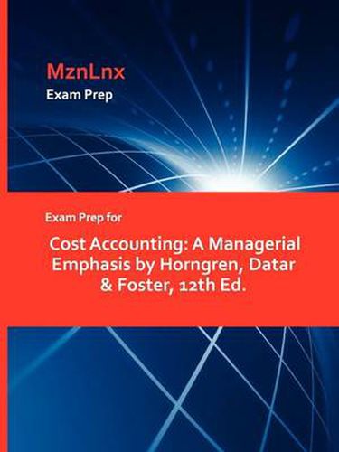 Cover image for Exam Prep for Cost Accounting: A Managerial Emphasis by Horngren, Datar & Foster, 12th Ed.
