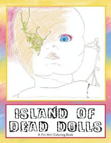 Cover image for Island of Dead Dolls: A Firi Miri Coloring Book