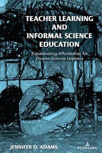 Cover image for Teacher Learning and Informal Science Education