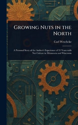 Cover image for Growing Nuts in the North