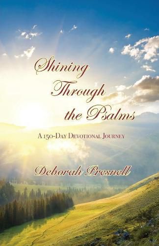 Cover image for Shining Through the Psalms: A 150-Day Devotional Journey