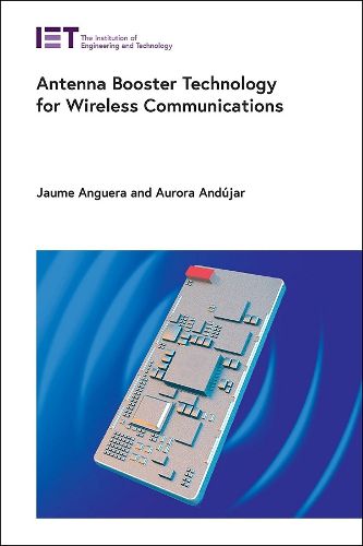 Cover image for Antenna Booster Technology for Wireless Communications