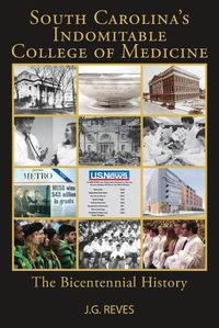 Cover image for South Carolina's Indomitable College of Medicine