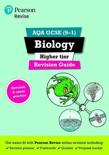 Cover image for Pearson REVISE AQA GCSE (9-1) Biology Higher Revision Guide: for home learning, 2022 and 2023 assessments and exams