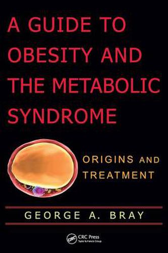 Cover image for A Guide to Obesity and the Metabolic Syndrome: Origins and Treatment
