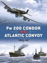 Cover image for Fw 200 Condor vs Atlantic Convoy: 1941-43