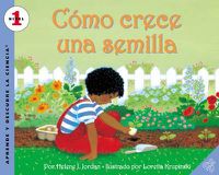 Cover image for Como Crece Una Semilla: How a Seed Grows (Spanish Edition)