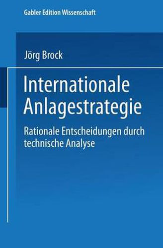 Cover image for Internationale Anlagestrategie: Rationale Entscheidungen Durch Technische Analyse