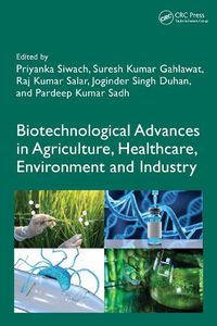 Cover image for Biotechnological Advances in Agriculture, Healthcare, Environment and Industry