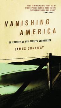 Cover image for Vanishing America: In Pursuit of Our Elusive Landscapes