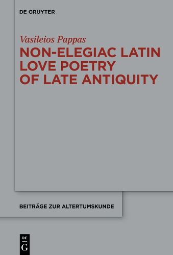 Cover image for Non-Elegiac Latin Love Poetry of Late Antiquity