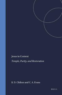 Cover image for Jesus in Context: Temple, Purity, and Restoration