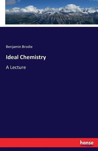 Cover image for Ideal Chemistry: A Lecture