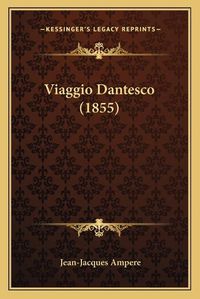 Cover image for Viaggio Dantesco (1855) Viaggio Dantesco (1855)