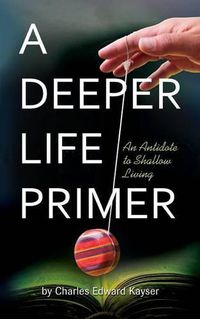 Cover image for A Deeper Life Primer