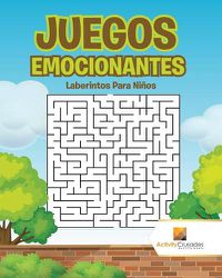 Cover image for Juegos Emocionantes: Laberintos Para Ninos