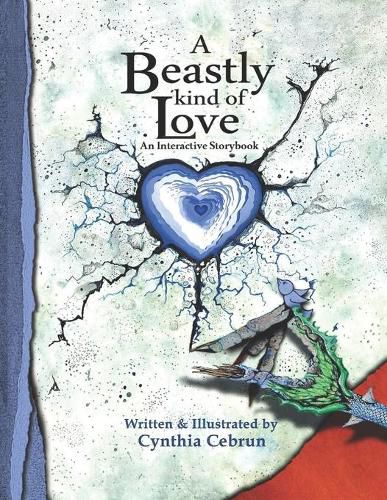 Cover image for A Beastly Kind of Love: An interactive storybook for anyone experiencing grief, loss, separation, or a major life change