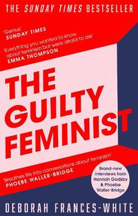 Cover image for The Guilty Feminist: The Sunday Times bestseller - 'Breathes life into conversations about feminism' (Phoebe Waller-Bridge)