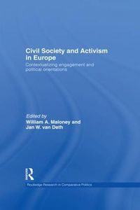 Cover image for Civil Society and Activism in Europe: Contextualizing engagement and political orientations