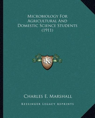 Microbiology for Agricultural and Domestic Science Students (1911)