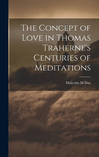 Cover image for The Concept of Love in Thomas Traherne's Centuries of Meditations