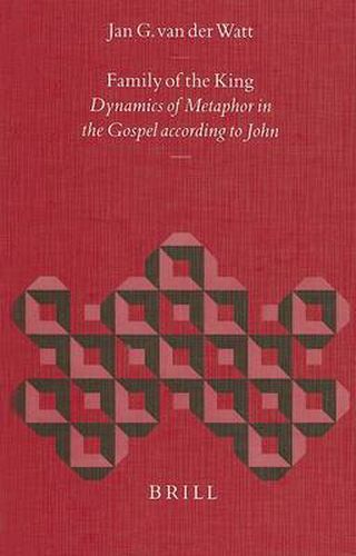 Family of the King: Dynamics of Metaphor in the Gospel According to John