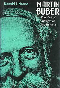 Cover image for Martin Buber: Prophet of Religious Secularism