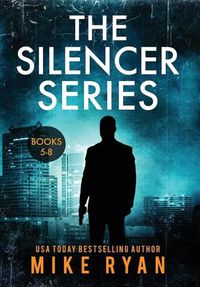 Cover image for The Silencer Series Books 5-8