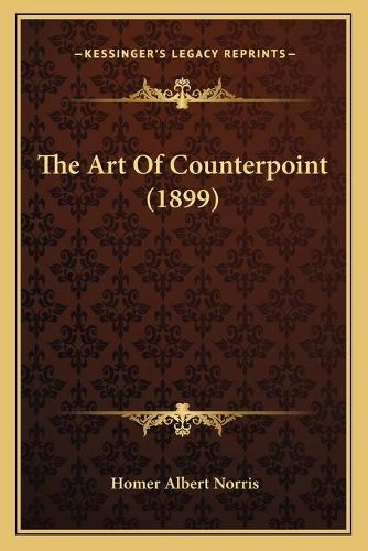 Cover image for The Art of Counterpoint (1899)