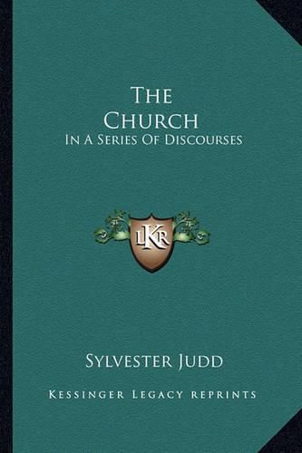 The Church: In a Series of Discourses