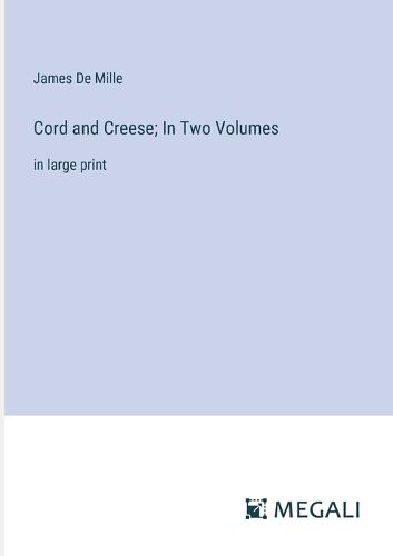 Cover image for Cord and Creese; In Two Volumes