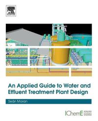 Cover image for An Applied Guide to Water and Effluent Treatment Plant Design