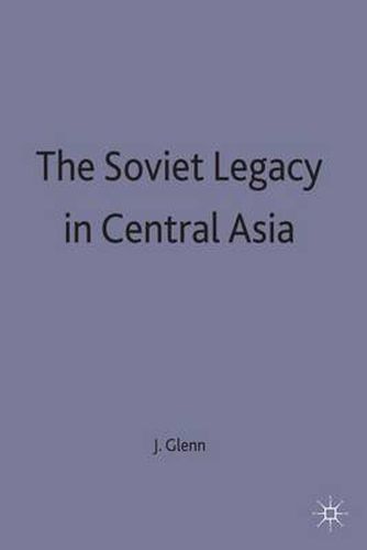 Cover image for The Soviet Legacy in Central Asia