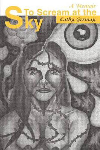 Cover image for To Scream at the Sky: A Memoir