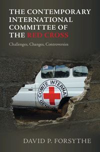 Cover image for The Contemporary International Committee of the Red Cross