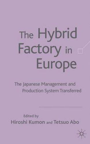 Cover image for The Hybrid Factory in Europe: The Japanese Management and Production System Transferred