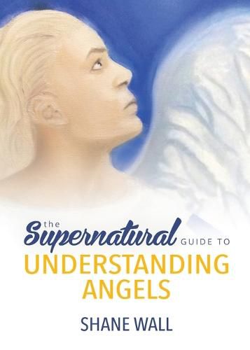 Cover image for The Supernatural Guide to Understanding Angels