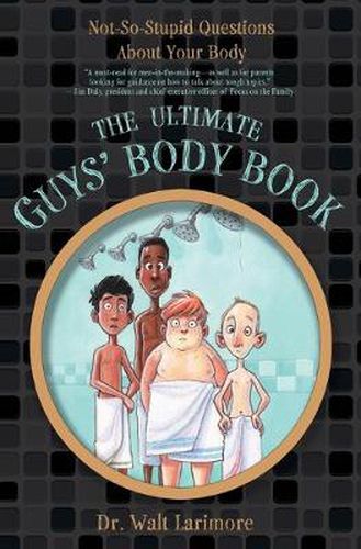 Cover image for The Ultimate Guys' Body Book: Not-So-Stupid Questions About Your Body