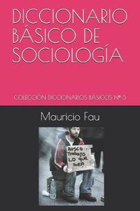 Cover image for Diccionario Basico de Sociologia: Coleccion Diccionarios Basicos N Degrees 3