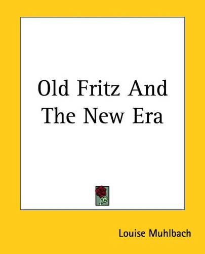 Cover image for Old Fritz And The New Era