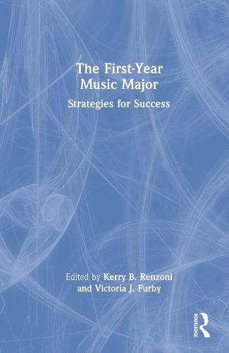 Cover image for The First-Year Music Major: Strategies for Success