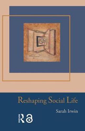 Cover image for Reshaping Social Life