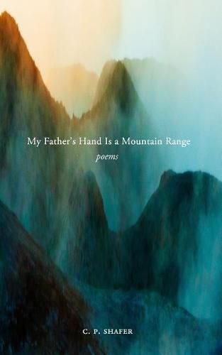 Cover image for My Father's Hand Is a Mountain Range