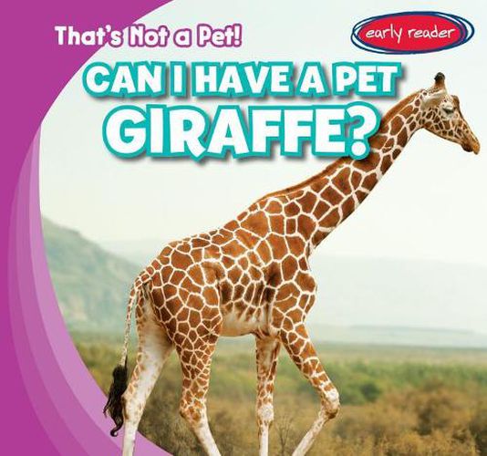 Cover image for Can I Have a Pet Giraffe?