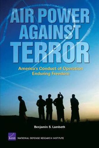 Cover image for Air Power Against Terror: America's Conduct of Operation Enduring Freedom