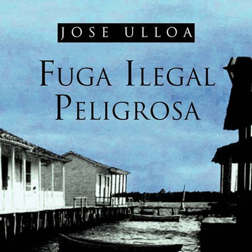 Cover image for Fuga Ilegal Peligrosa