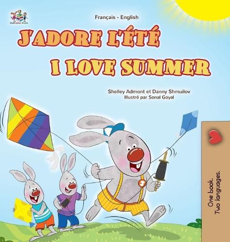 Cover image for I Love Summer (French English Bilingual Children's Book)