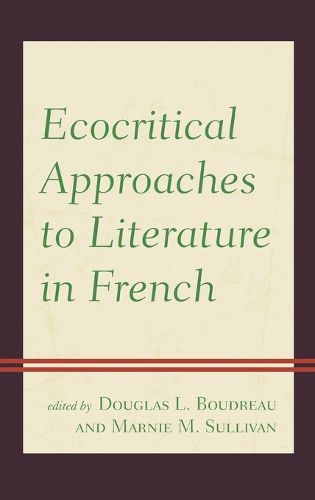 Cover image for Ecocritical Approaches to Literature in French