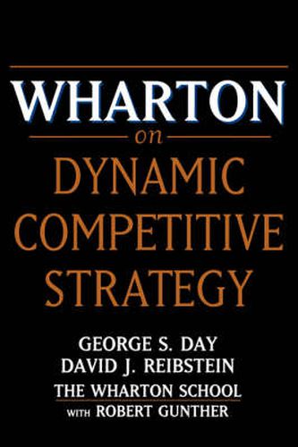 Wharton on Dynamic Competitive Strategies